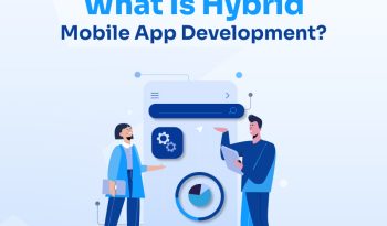 What is Hybrid Mobile App Development