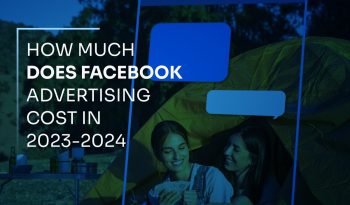 How Much Facebook Advertising cost in 2023-2024