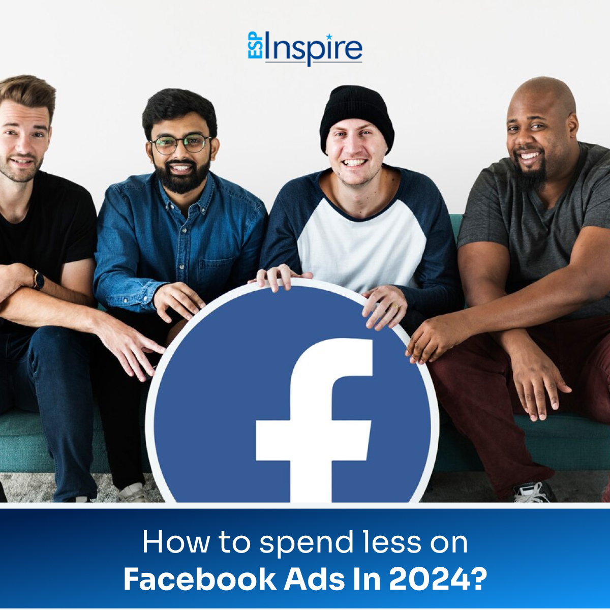 How to Spend Less on Facebook Ads in 2024