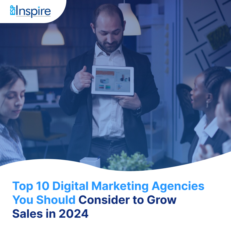 Top 10 Digital Marketing Agencies You Should Consider to Grow Sales in 2024