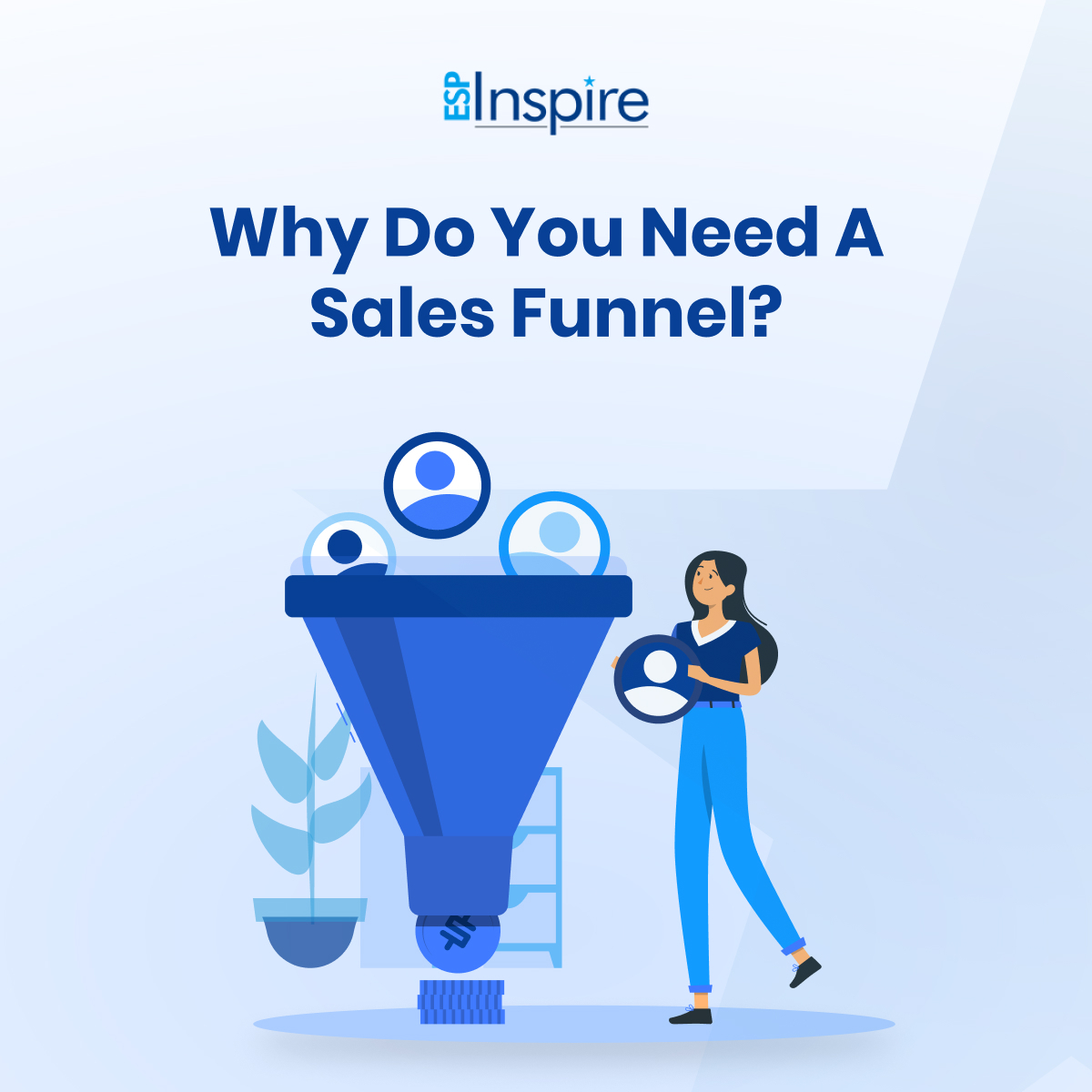 Why Do You Need a Sales Funnel